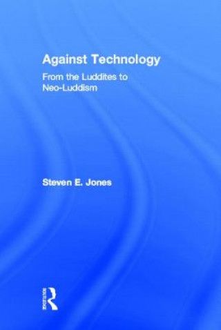 Livre Against Technology Steven E. Jones