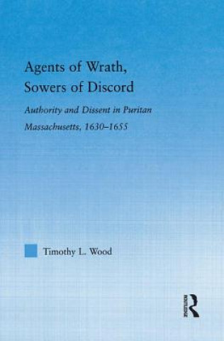 Knjiga Agents of Wrath, Sowers of Discord Timothy L. Wood