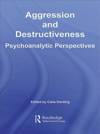 Könyv Aggression and Destructiveness Celia Harding