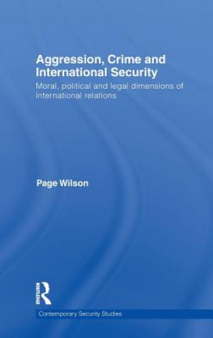 Knjiga Aggression, Crime and International Security Page Wilson