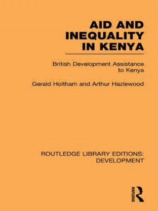 Könyv Aid and Inequality in Kenya Arthur Hazelwood