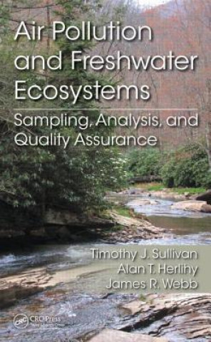 Książka Air Pollution and Freshwater Ecosystems Timothy J. Sullivan