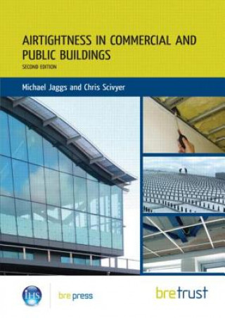 Kniha Airtightness in Commercial and Public Buildings Chris Scivyer