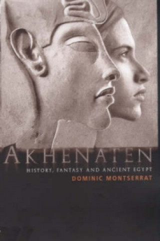 Könyv Akhenaten Dominic Montserrat