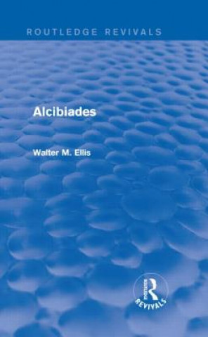 Libro Alcibiades (Routledge Revivals) Walter M. Ellis