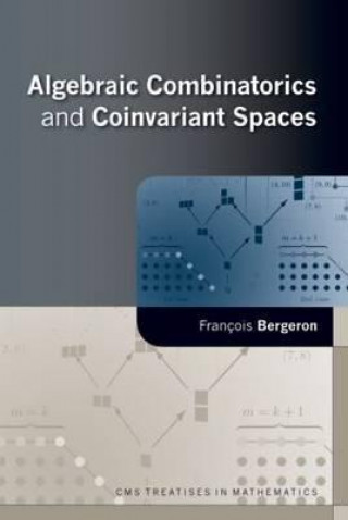 Könyv Algebraic Combinatorics and Coinvariant Spaces Francois Bergeron