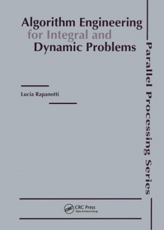 Książka Algorithm Engineering for Integral and Dynamic Problems Lucia Rapanotti