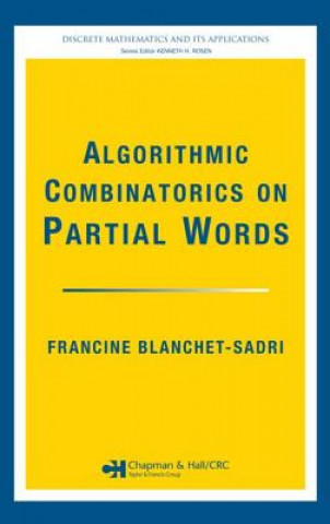 Knjiga Algorithmic Combinatorics on Partial Words Blanchet-Sadri