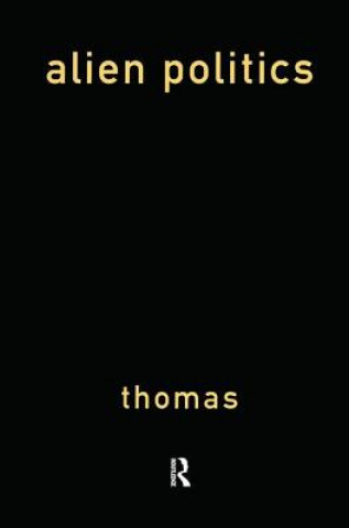 Könyv Alien Politics Paul Thomas