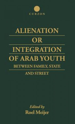 Knjiga Alienation or Integration of Arab Youth Roel Meijer