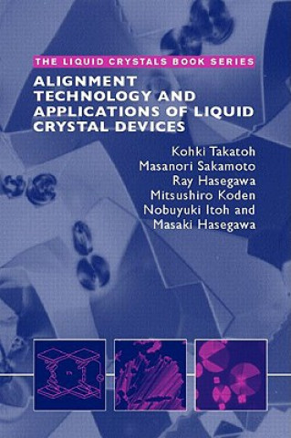 Książka Alignment Technology and Applications of Liquid Crystal Devices Masaki Hasegawa