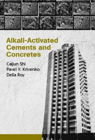 Kniha Alkali-Activated Cements and Concretes Della Roy