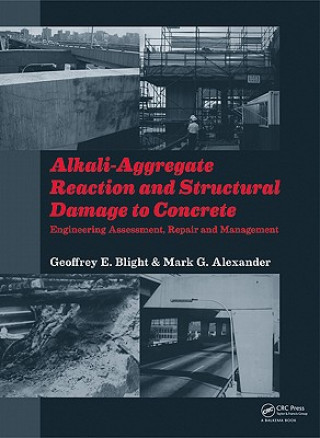 Carte Alkali-Aggregate Reaction and Structural Damage to Concrete Geoffrey E. Blight