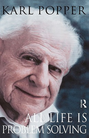Carte All Life is Problem Solving Sir Karl Popper