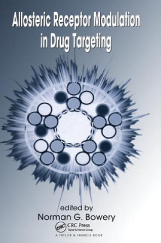 Carte Allosteric Receptor Modulation in Drug Targeting Norman G. Bowery