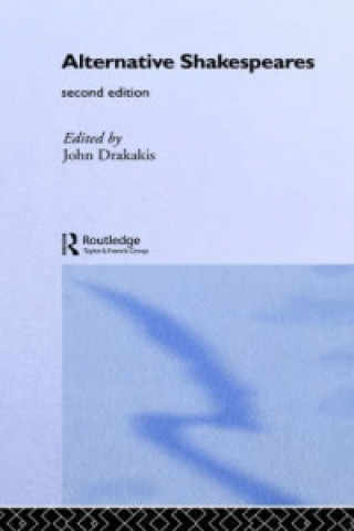 Książka Alternative Shakespeares John Drakakis