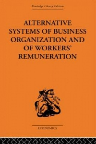 Livre Alternative Systems of Business Organization and of Workers' Renumeration J. E. Meade