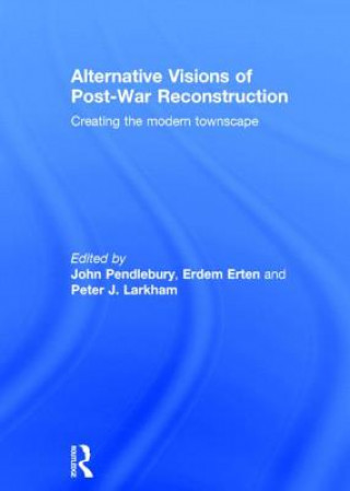 Könyv Alternative Visions of Post-War Reconstruction 
