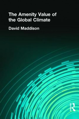 Kniha Amenity Value of the Global Climate David Maddison