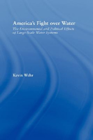 Buch America's Fight Over Water Kevin Wehr