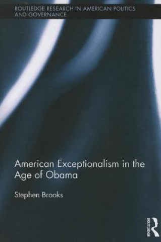 Carte American Exceptionalism in the Age of Obama Stephen Brooks