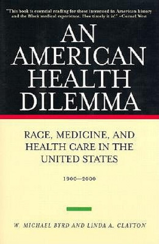 Kniha American Health Dilemma Linda A. Clayton