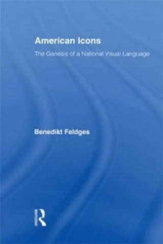 Kniha American Icons Benedikt Feldges