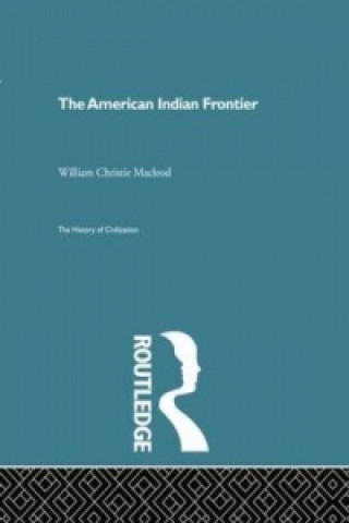 Libro American Indian Frontier William Christie Macleod