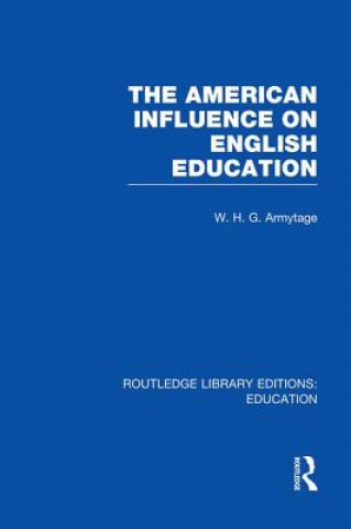 Livre American Influence on English Education ARMYTAGE