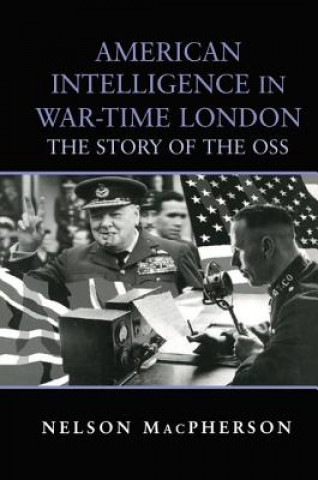 Könyv American Intelligence in War-time London Nelson MacPherson