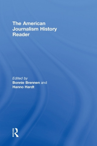 Carte American Journalism History Reader Bonnie S. Brennen