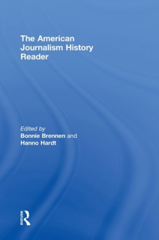 Book American Journalism History Reader Bonnie S. Brennen