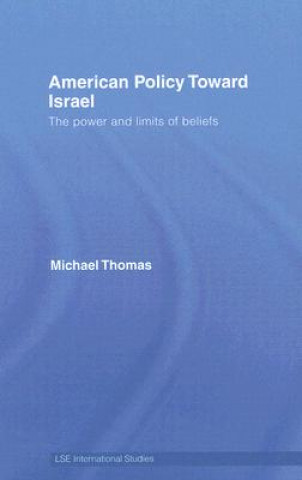 Kniha American Policy Toward Israel Michael Thomas