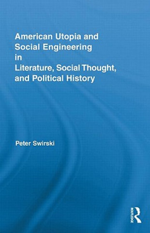 Livre American Utopia and Social Engineering in Literature, Social Thought, and Political History Peter Swirski