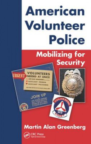 Livre American Volunteer Police: Mobilizing for Security Martin Alan Greenberg