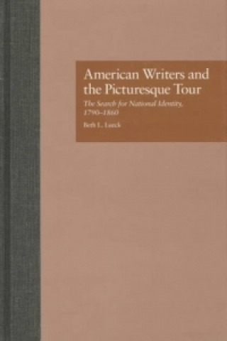 Knjiga American Writers and the Picturesque Tour Beth L. Lueck