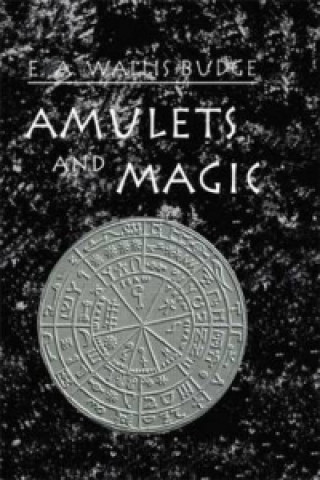 Libro Amulets & Magic E. . A. Wallis Budge