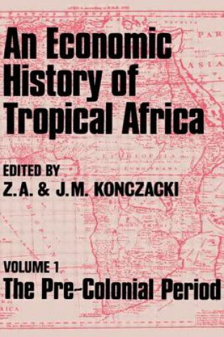 Kniha Economic History of Tropical Africa J. M. Konczacki