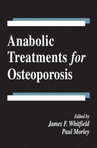 Kniha Anabolic Treatments for Osteoporosis Paul Morley