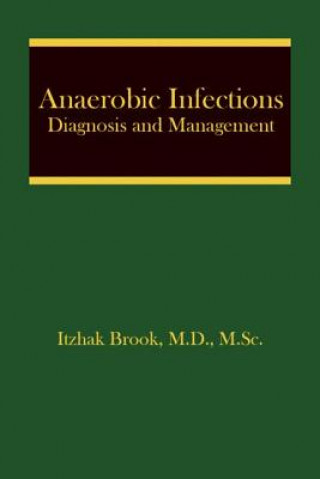 Книга Anaerobic Infections Itzhak Brook