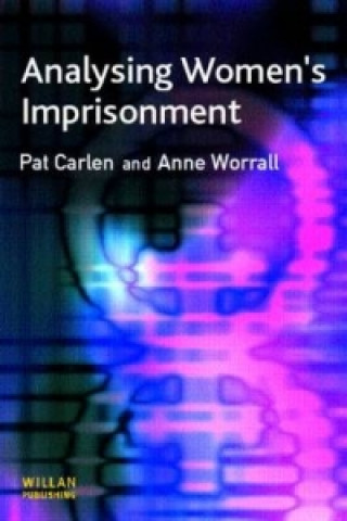 Книга Analysing Women's Imprisonment Pat Carlen