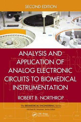 Książka Analysis and Application of Analog Electronic Circuits to Biomedical Instrumentation Robert B. Northrop