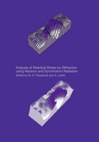 Książka Analysis of Residual Stress by Diffraction using Neutron and Synchrotron Radiation 