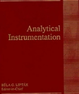 Kniha Analytical Instrumentation Bela G. Liptak