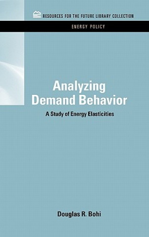 Kniha Analyzing Demand Behavior Douglas R. Bohi