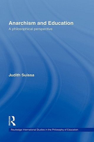 Книга Anarchism and Education Judith Suissa