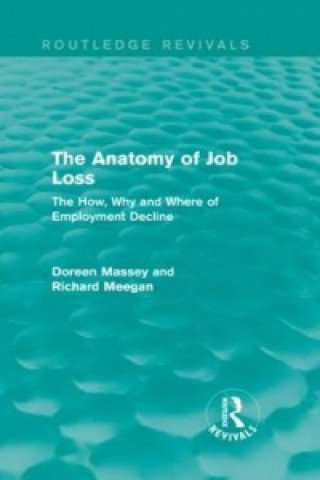 Książka Anatomy of Job Loss (Routledge Revivals) Richard Meegan