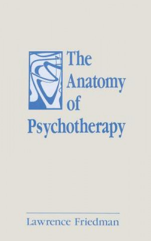 Buch Anatomy of Psychotherapy Lawrence Friedman