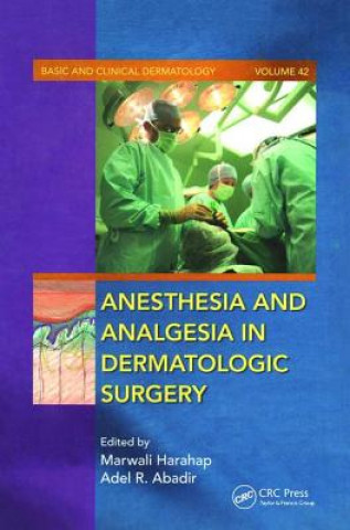 Könyv Anesthesia and Analgesia in Dermatologic Surgery 