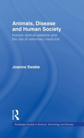 Книга Animals, Disease and Human Society Joanna Swabe